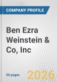 Ben Ezra Weinstein & Co, Inc. Fundamental Company Report Including Financial, SWOT, Competitors and Industry Analysis- Product Image