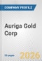 Auriga Gold Corp. Fundamental Company Report Including Financial, SWOT, Competitors and Industry Analysis - Product Thumbnail Image