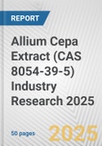 Allium Cepa Extract (CAS 8054-39-5) Industry Research 2025: Global and Regional Market Trends 2019-2024 and Forecast to 2029- Product Image