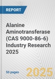 Alanine Aminotransferase (CAS 9000-86-6) Industry Research 2025: Global and Regional Market Trends 2019-2024 and Forecast to 2029- Product Image