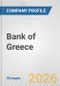 Bank of Greece Fundamental Company Report Including Financial, SWOT, Competitors and Industry Analysis - Product Thumbnail Image