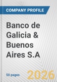 Banco de Galicia & Buenos Aires S.A. Fundamental Company Report Including Financial, SWOT, Competitors and Industry Analysis- Product Image