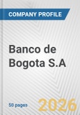 Banco de Bogota S.A. Fundamental Company Report Including Financial, SWOT, Competitors and Industry Analysis- Product Image