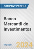 Banco Mercantil de Investimentos Fundamental Company Report Including Financial, SWOT, Competitors and Industry Analysis- Product Image