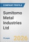 Sumitomo Metal Industries Ltd. Fundamental Company Report Including Financial, SWOT, Competitors and Industry Analysis - Product Thumbnail Image