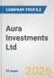 Aura Investments Ltd. Fundamental Company Report Including Financial, SWOT, Competitors and Industry Analysis - Product Thumbnail Image