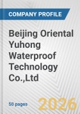 Beijing Oriental Yuhong Waterproof Technology Co.,Ltd Fundamental Company Report Including Financial, SWOT, Competitors and Industry Analysis- Product Image