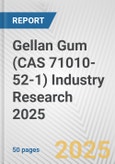 Gellan Gum (CAS 71010-52-1) Industry Research 2025: Global and Regional Market Trends 2019-2024 and Forecast to 2029- Product Image