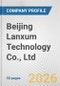 Beijing Lanxum Technology Co., Ltd. Fundamental Company Report Including Financial, SWOT, Competitors and Industry Analysis - Product Thumbnail Image