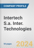 Intertech S.a. Inter. Technologies Fundamental Company Report Including Financial, SWOT, Competitors and Industry Analysis- Product Image
