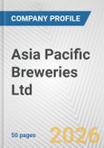 Asia Pacific Breweries Ltd. Fundamental Company Report Including Financial, SWOT, Competitors and Industry Analysis- Product Image