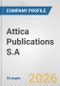 Attica Publications S.A. Fundamental Company Report Including Financial, SWOT, Competitors and Industry Analysis - Product Thumbnail Image