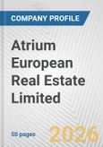 Atrium European Real Estate Limited Fundamental Company Report Including Financial, SWOT, Competitors and Industry Analysis- Product Image