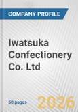 Iwatsuka Confectionery Co. Ltd. Fundamental Company Report Including Financial, SWOT, Competitors and Industry Analysis- Product Image
