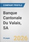 Banque Cantonale Du Valais, SA Fundamental Company Report Including Financial, SWOT, Competitors and Industry Analysis - Product Thumbnail Image