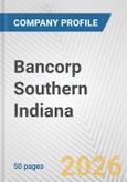 Bancorp Southern Indiana Fundamental Company Report Including Financial, SWOT, Competitors and Industry Analysis- Product Image