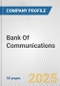 Bank Of Communications Fundamental Company Report Including Financial, SWOT, Competitors and Industry Analysis - Product Thumbnail Image