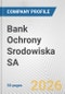 Bank Ochrony Srodowiska SA Fundamental Company Report Including Financial, SWOT, Competitors and Industry Analysis - Product Thumbnail Image