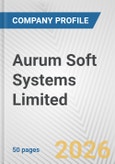 Aurum Soft Systems Limited Fundamental Company Report Including Financial, SWOT, Competitors and Industry Analysis- Product Image