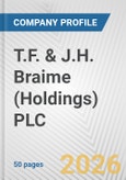 T.F. & J.H. Braime (Holdings) PLC Fundamental Company Report Including Financial, SWOT, Competitors and Industry Analysis- Product Image