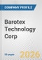 Barotex Technology Corp. Fundamental Company Report Including Financial, SWOT, Competitors and Industry Analysis - Product Thumbnail Image