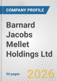 Barnard Jacobs Mellet Holdings Ltd. Fundamental Company Report Including Financial, SWOT, Competitors and Industry Analysis- Product Image