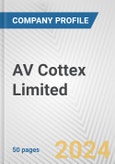 AV Cottex Limited Fundamental Company Report Including Financial, SWOT, Competitors and Industry Analysis- Product Image