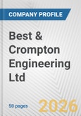Best & Crompton Engineering Ltd. Fundamental Company Report Including Financial, SWOT, Competitors and Industry Analysis- Product Image