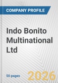 Indo Bonito Multinational Ltd. Fundamental Company Report Including Financial, SWOT, Competitors and Industry Analysis- Product Image