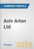 Aviv Arlon Ltd. Fundamental Company Report Including Financial, SWOT, Competitors and Industry Analysis- Product Image