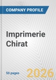Imprimerie Chirat Fundamental Company Report Including Financial, SWOT, Competitors and Industry Analysis- Product Image
