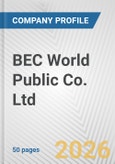 BEC World Public Co. Ltd. Fundamental Company Report Including Financial, SWOT, Competitors and Industry Analysis- Product Image