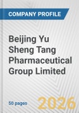 Beijing Yu Sheng Tang Pharmaceutical Group Limited Fundamental Company Report Including Financial, SWOT, Competitors and Industry Analysis- Product Image