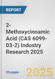 2-Methoxycinnamic Acid (CAS 6099-03-2) Industry Research 2025: Global and Regional Market Trends 2019-2024 and Forecast to 2029- Product Image