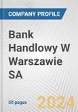 Bank Handlowy W Warszawie SA Fundamental Company Report Including Financial, SWOT, Competitors and Industry Analysis- Product Image