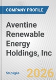 Aventine Renewable Energy Holdings, Inc Fundamental Company Report Including Financial, SWOT, Competitors and Industry Analysis- Product Image