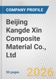 Beijing Kangde Xin Composite Material Co., Ltd. Fundamental Company Report Including Financial, SWOT, Competitors and Industry Analysis- Product Image