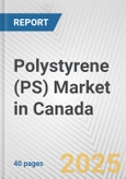 Polystyrene (PS) Market in Canada: 2017-2023 Review and Forecast to 2027- Product Image