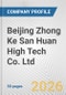 Beijing Zhong Ke San Huan High Tech Co. Ltd. Fundamental Company Report Including Financial, SWOT, Competitors and Industry Analysis - Product Thumbnail Image