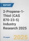2-Propene-1-Thiol (CAS 870-23-5) Industry Research 2025: Global and Regional Market Trends 2019-2024 and Forecast to 2029 - Product Thumbnail Image
