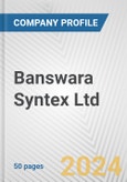 Banswara Syntex Ltd. Fundamental Company Report Including Financial, SWOT, Competitors and Industry Analysis- Product Image