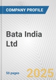 Bata India Ltd. Fundamental Company Report Including Financial, SWOT, Competitors and Industry Analysis- Product Image