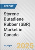 Styrene-Butadiene Rubber (SBR) Market in Canada: 2017-2023 Review and Forecast to 2027- Product Image