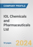 IOL Chemicals and Pharmaceuticals Ltd. Fundamental Company Report Including Financial, SWOT, Competitors and Industry Analysis- Product Image