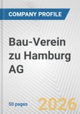 Bau-Verein zu Hamburg AG Fundamental Company Report Including Financial, SWOT, Competitors and Industry Analysis- Product Image
