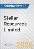 Stellar Resources Limited Fundamental Company Report Including Financial, SWOT, Competitors and Industry Analysis- Product Image