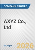 AXYZ Co., Ltd. Fundamental Company Report Including Financial, SWOT, Competitors and Industry Analysis- Product Image