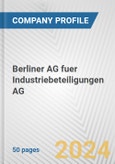 Berliner AG fuer Industriebeteiligungen AG Fundamental Company Report Including Financial, SWOT, Competitors and Industry Analysis- Product Image