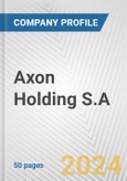 Axon Holding S.A. Fundamental Company Report Including Financial, SWOT, Competitors and Industry Analysis- Product Image