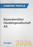 Baumaterialien Handelsgesellschaft AG Fundamental Company Report Including Financial, SWOT, Competitors and Industry Analysis- Product Image